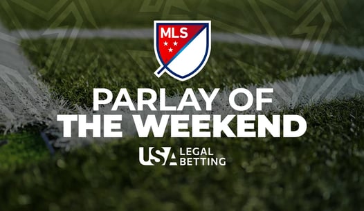 MLS Parlay of of weekend