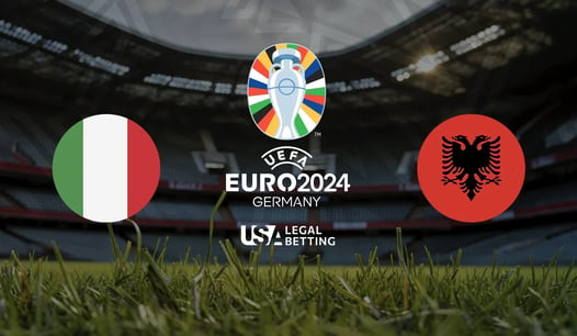 USA Legal Betting - Euro 2024 - Italy vs Albania